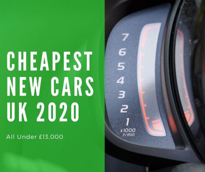Cheapest New Car UK 2020 - All Under £13,000