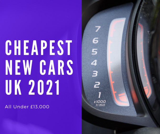 Cheapest New Car UK 2021