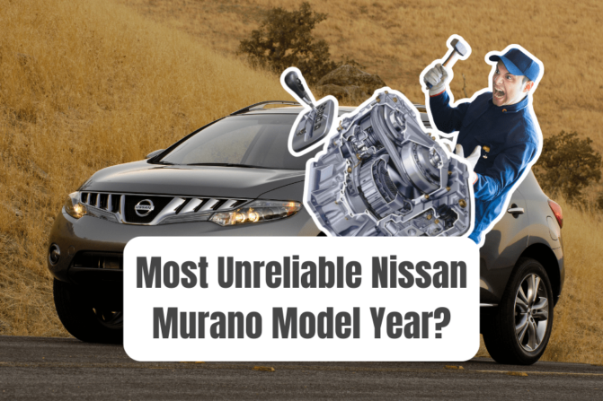 Nissan Murano Years To Avoid: Steer Clear of These!