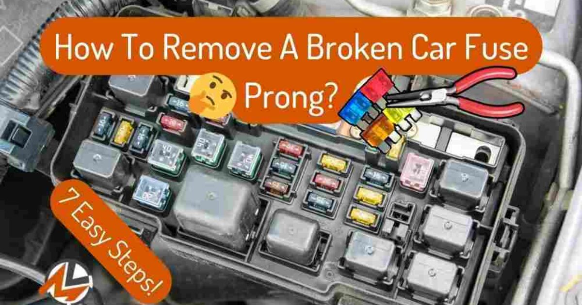 How To Remove Broken Fuse Prong From Car Broke A Fuse Tip